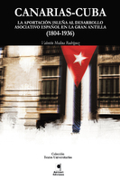 Canarias-Cuba: la aportación isleña al desarrollo asociativo español en la Gran Antilla (1804-1936)