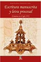 Escritura manuscrita y letra procesal (Canarias en el siglo XVI)