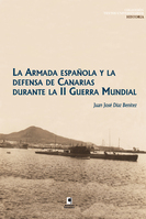 La Armada Española y la defensa de Canarias durante la II Guerra Mundial