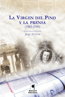 La Virgen del Pino a través de la prensa 1893-2000