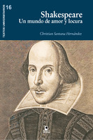 Shakespeare: un mundo de amor y locura